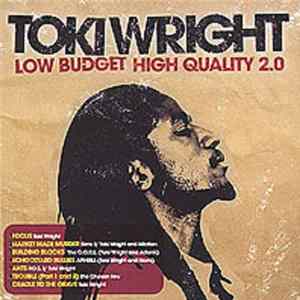 Toki Wright - Low Budget High Quality 2.0 FLAC album