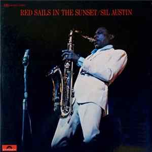 Sil Austin And His Orchestra - Red Sails In The Sunset FLAC album