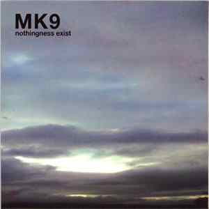 MK9 - Nothingness Exist FLAC album