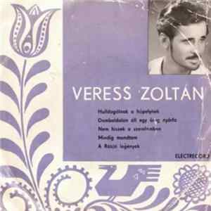 Veress Zoltán - Hulldogálnak A Hópelyhek FLAC album