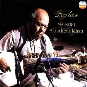 Maestro Ali Akbar Khan - Peerless FLAC album