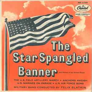 Felix Slatkin - The Star Spangled Banner And Themes Of Our Armed Forces FLAC album