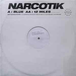 Narcotik - Blue / 12 Miles FLAC album