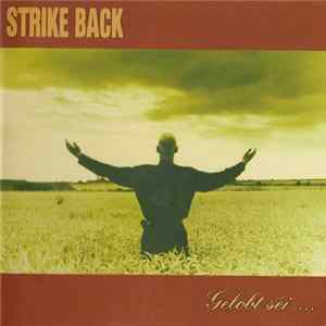 Strike Back - Gelobt Sei... Was Hart Macht FLAC album