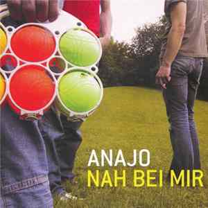 Anajo - Nah Bei Mir FLAC album