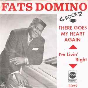 Fats Domino - There Goes My Heart Again / I'm Livin' Right FLAC album