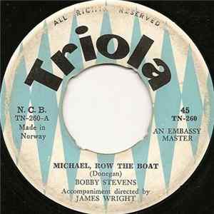 Bobby Stevens - Michael, Row The Boat / Who Put The Bomp FLAC album