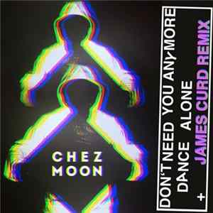 Chez Moon - Don't Need You Anymore FLAC album