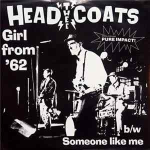 Thee Headcoats - Girl From '62 b/w Someone Like Me FLAC album