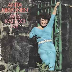 Anita Hirvonen - Ans Kattoo Nyt / Joskus Kosket Sydäntäin FLAC album