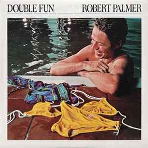Robert Palmer - Double Fun FLAC album