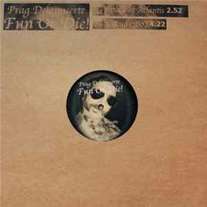 Prag Delamuerte - Fun or Die FLAC album
