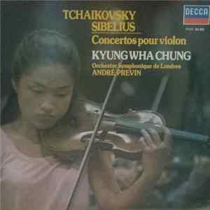 Tchaikovsky / Sibelius, Kyung Wha Chung, Orchestre Symphonique De Londres, André Previn - Concertos Pour Violon FLAC album