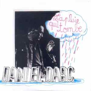 Daniel Darc - La Pluie Qui Tombe FLAC album