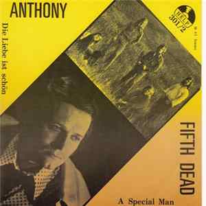 Fifth Dead, Anthony - A Special Man/Die Liebe Ist Schön FLAC album