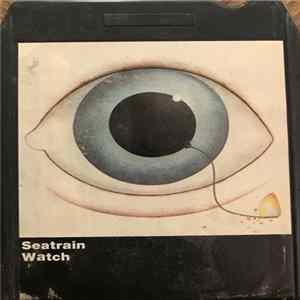 Seatrain - Watch FLAC album