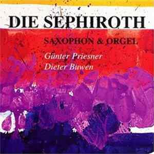 Günter Priesner, Dieter Buwen - Die Sephiroth - Saxophon & Orgel FLAC album