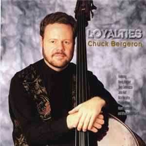 Chuck Bergeron - Loyalties FLAC album