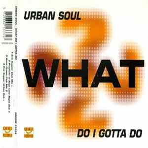 Urban Soul - What Do I Gotta Do FLAC album