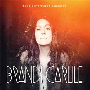 Brandi Carlile - The Firewatcher's Daughter FLAC album