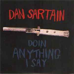 Dan Sartain - Doin Anything I Say FLAC album