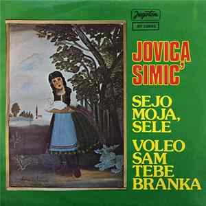 Jovica Simić - Sejo Moja, Sele / Voleo Sam Tebe Branka FLAC album