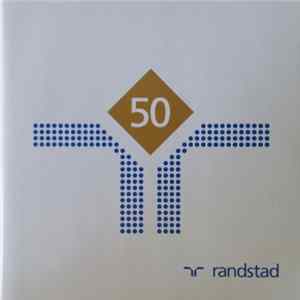 Unknown Artist - Randstad 50 (Randstad Wird 50. Wir Sagen: Danke!) FLAC album