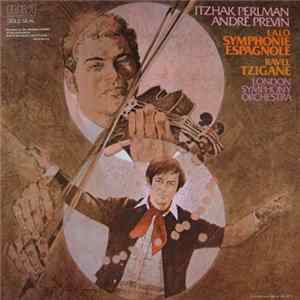 Lalo / Ravel - Itzhak Perlman, André Previn, London Symphony Orchestra - Symphonie Espagnole / Tzigane (Rapsodie De Concert) FLAC album