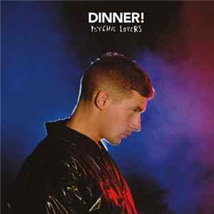 Dinner - Psychic Lovers FLAC album