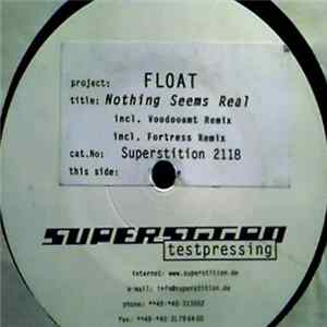 Float - Nothing Seems Real FLAC album