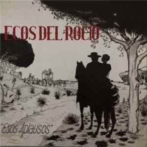 Ecos Del Rocío - Esos Aplausos FLAC album