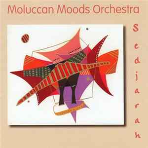 Moluccan Moods Orchestra - Sedjarah FLAC album