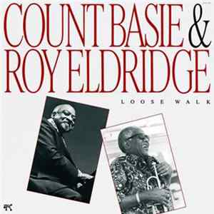 Count Basie & Roy Eldridge - Loose Walk FLAC album