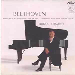 Beethoven - Rudolf Firkusny - Sonata No. 14 In C Sharp Minor "Moonlight" / Sonata No. 8 In C Minor "Pathétique" FLAC album