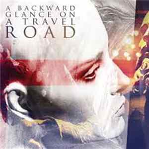 A Backward Glance On A Travel Road - A Backward Glance On A Travel Road FLAC album