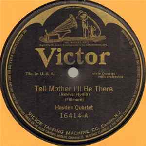 Hayden Quartet / Trinity Choir - Tell Mother I'll Be There / Some Time We'll Understand FLAC album