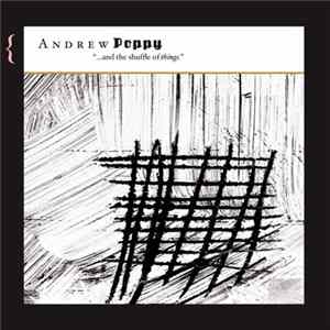 Andrew Poppy - …And The Shuffle Of Things FLAC album