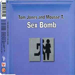 Tom Jones And Mousse T. - Sex Bomb FLAC album