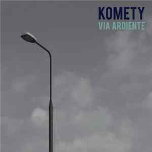 Komety - Via Ardiente FLAC album