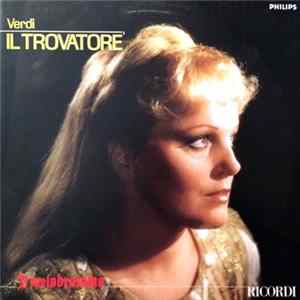 Verdi, José Carreras, Katia Ricciarelli, Yuri Mazurok, Stefania Toczyska, Robert Lloyd , Chorus Of The Royal Opera House, Covent Garden, Orchestra Of The Royal Opera House, Covent Garden, Colin Davis - Il Trovatore - 3 FLAC album