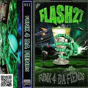 Flash27 - Funk 4 Da Fiends FLAC album
