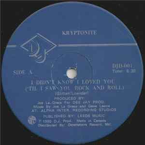 Kryptonite - I Didn't Know I Loved You / I Rock And Roll Part One FLAC album