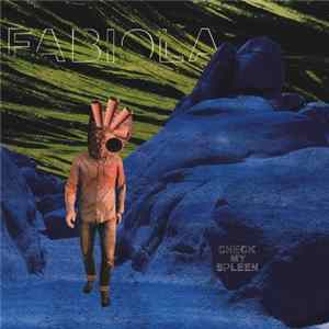 Fabiola - Check My Spleen FLAC album