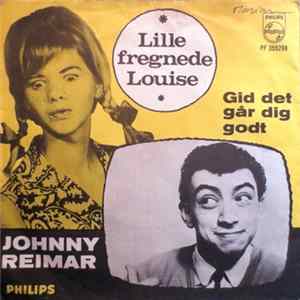 Johnny Reimar - Lille Fregnede Louise / Gid Det Går Dig Godt FLAC album