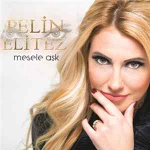 Pelin Elitez - Mesele Aşk FLAC album