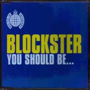 Blockster - You Should Be... FLAC album