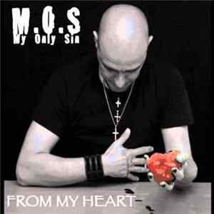 M.O.S. - My Only Sin - From The Heart FLAC album