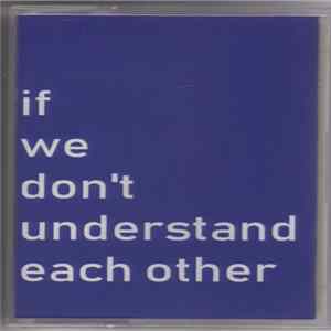 Ij - If We Don't Understand Each Other We Start Wondering About Every Sound FLAC album