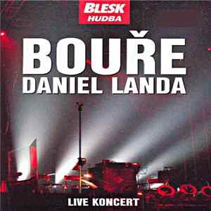 Daniel Landa - Bouře - Live Koncert FLAC album