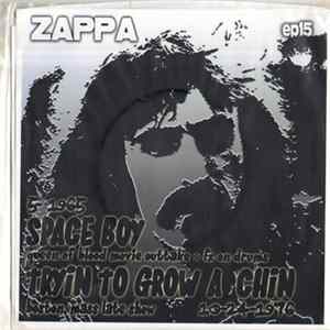Zappa - Space Boy / Tryin To Grow A Chin FLAC album